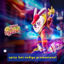 spicy bet codigo promocional